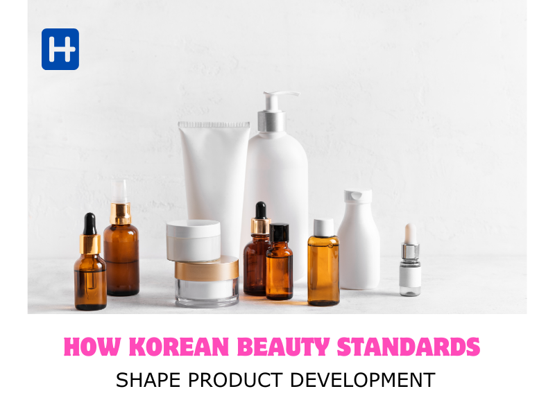 K-beauty standards Shape Product Development